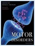 book: Motor Disorders, 4th Edition, Edited by David S. Younger